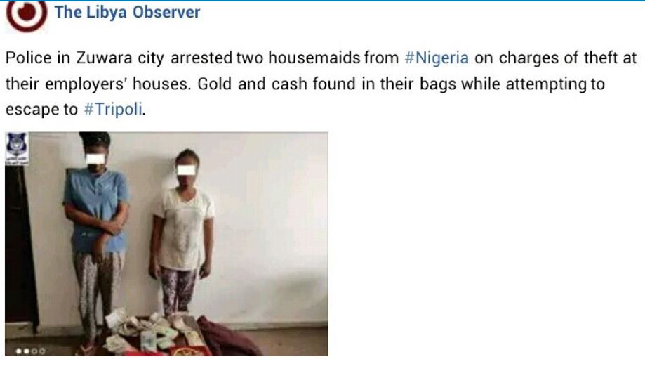 Libya: 2 Nigerian housemaids caught for allegedly stealing employers' gold jewelry and money 3 3 8